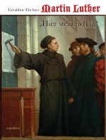 Géraldine Elschner: Von Martin Luther zum Heidelberger Charles Bélier 